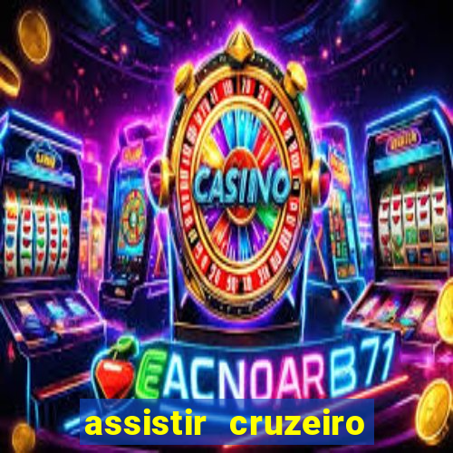 assistir cruzeiro ao vivo futemax